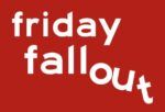 friday-fallout